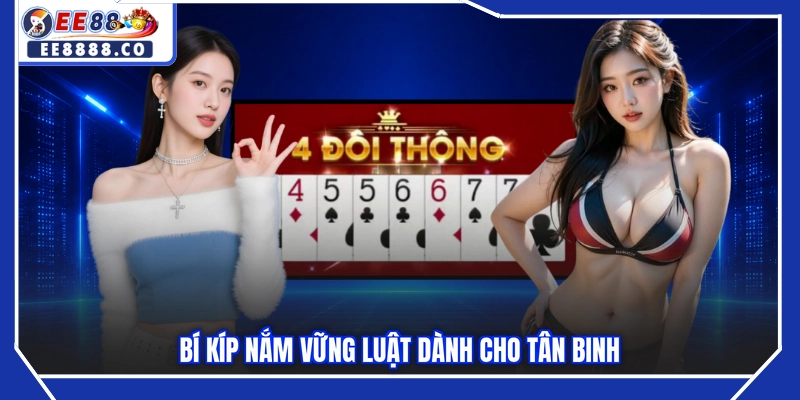 Bí kíp nắm vững luật dành cho tân binh