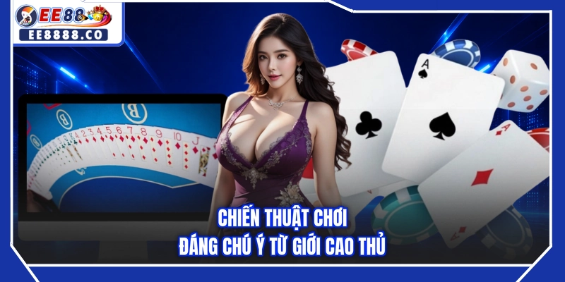 Chiến thuật chơi đáng chú ý từ giới cao thủ