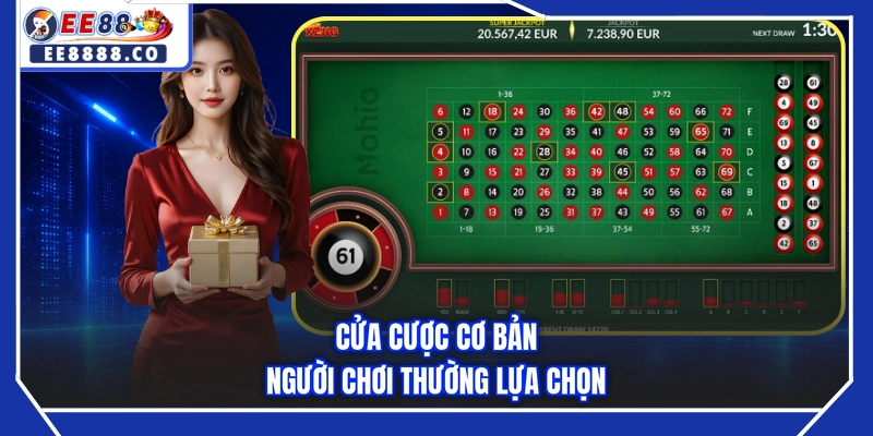 Cửa cược cơ bản người chơi thường lựa chọn