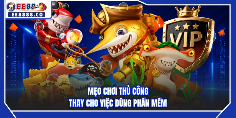Mẹo chơi thủ công thay cho việc dùng phần mềm