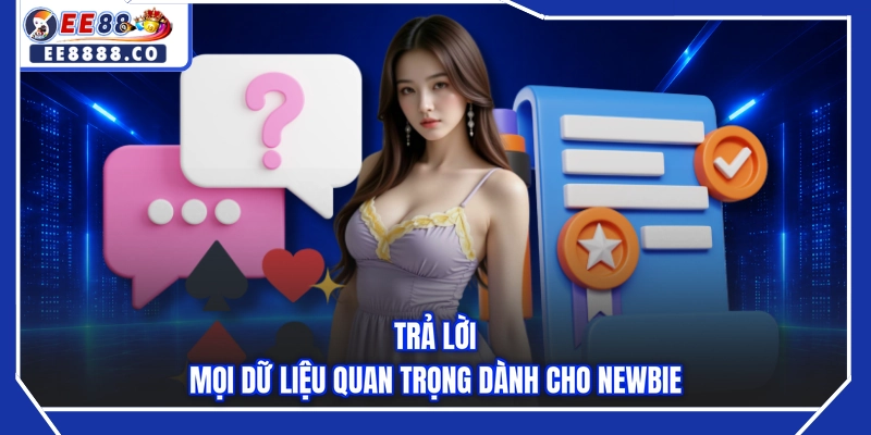 Trả lời mọi dữ liệu quan trọng dành cho newbie