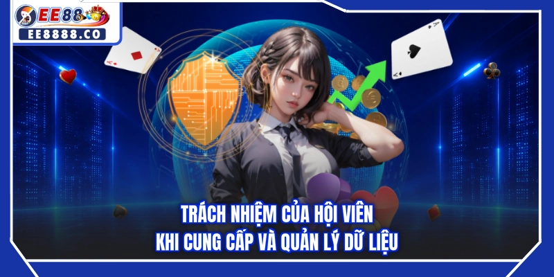 Trách nhiệm của hội viên khi cung cấp và quản lý dữ liệu